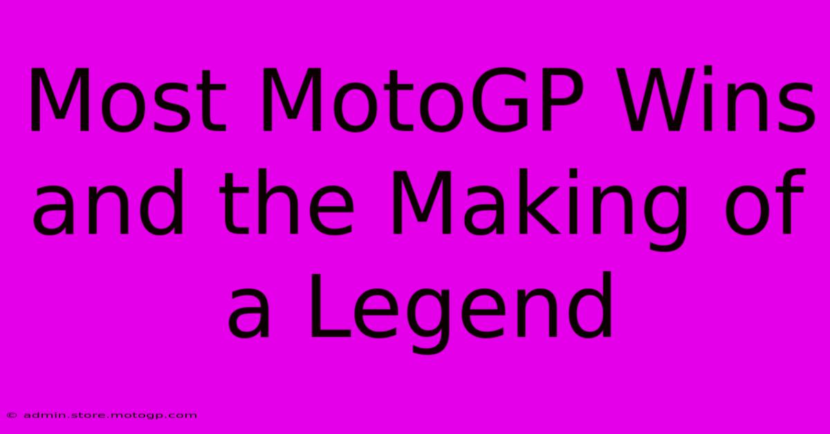 Most MotoGP Wins And The Making Of A Legend