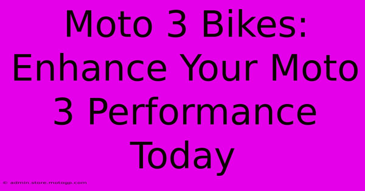 Moto 3 Bikes:  Enhance Your Moto 3 Performance Today