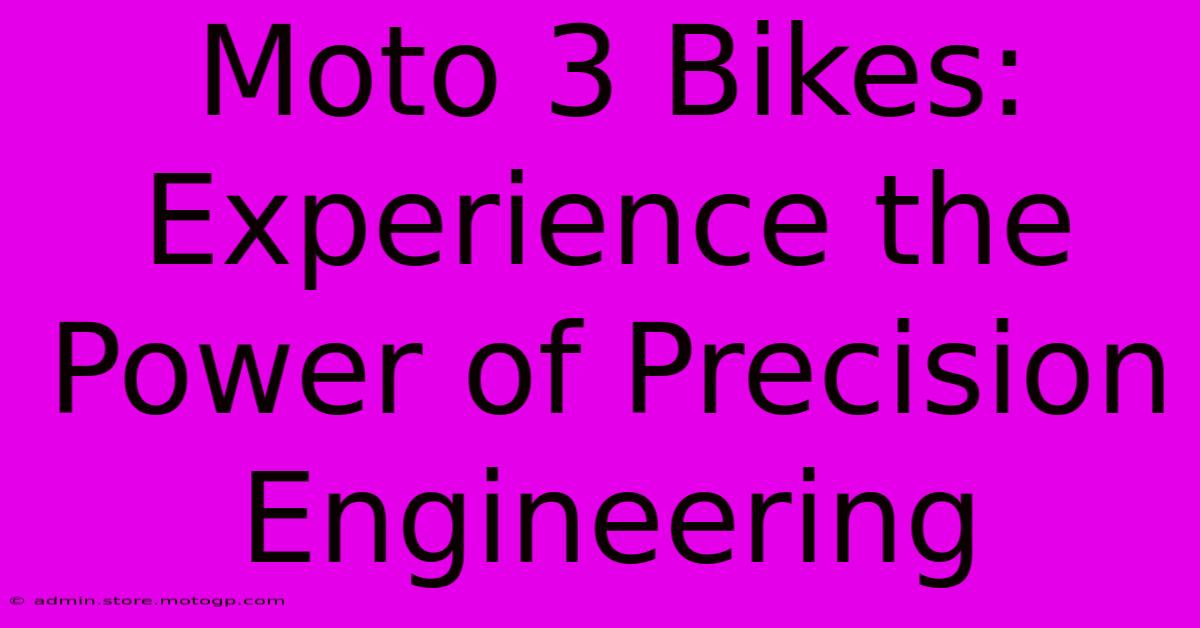 Moto 3 Bikes:  Experience The Power Of Precision Engineering