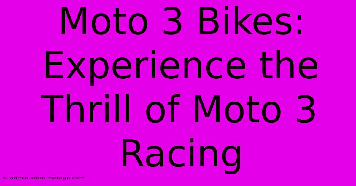 Moto 3 Bikes:  Experience The Thrill Of Moto 3 Racing