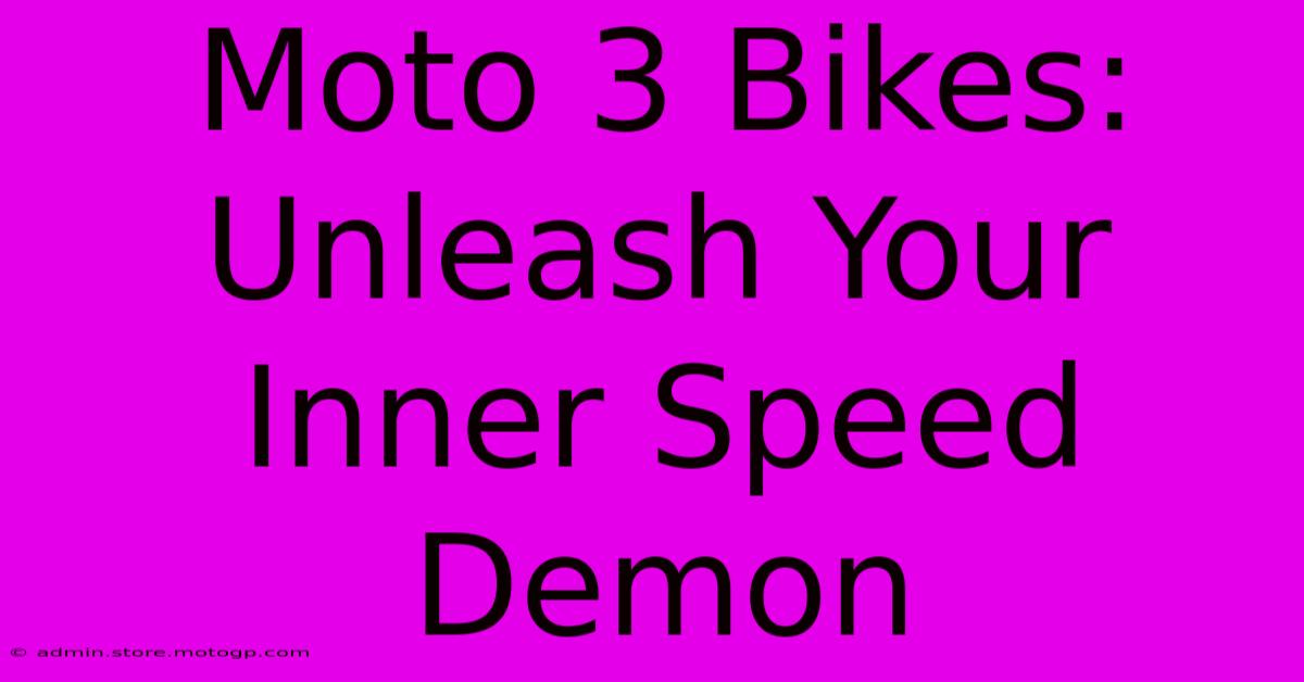 Moto 3 Bikes:  Unleash Your Inner Speed Demon