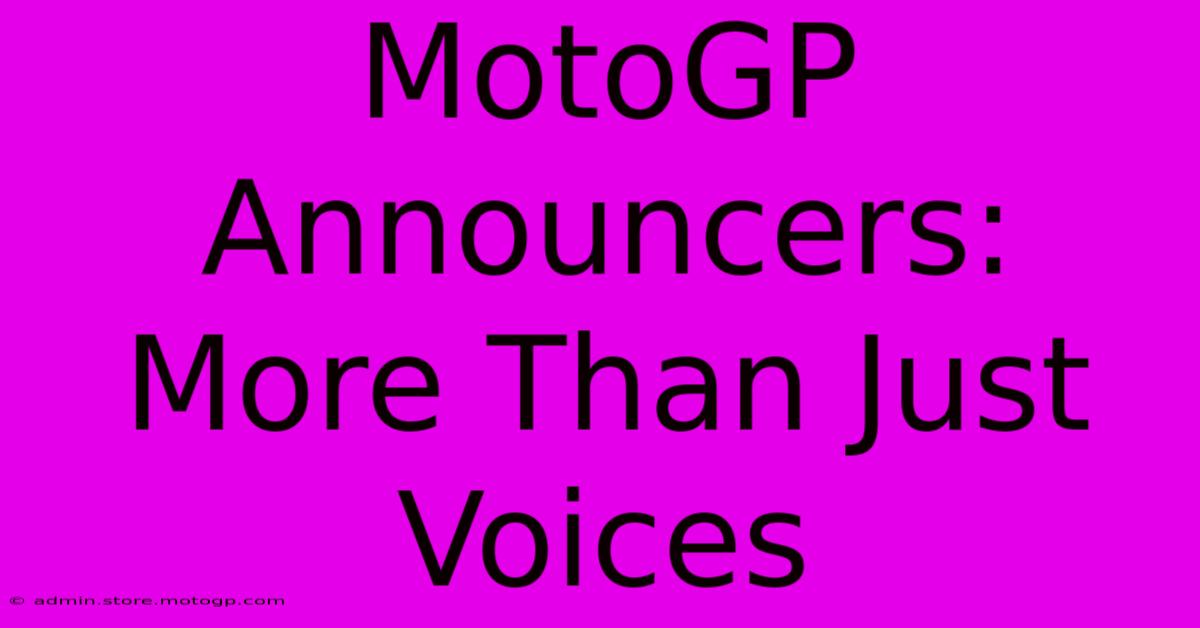 MotoGP Announcers: More Than Just Voices