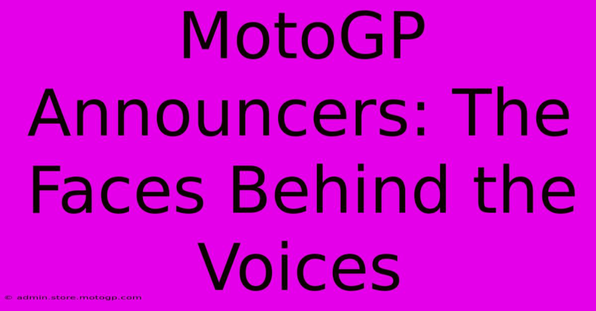 MotoGP Announcers: The Faces Behind The Voices