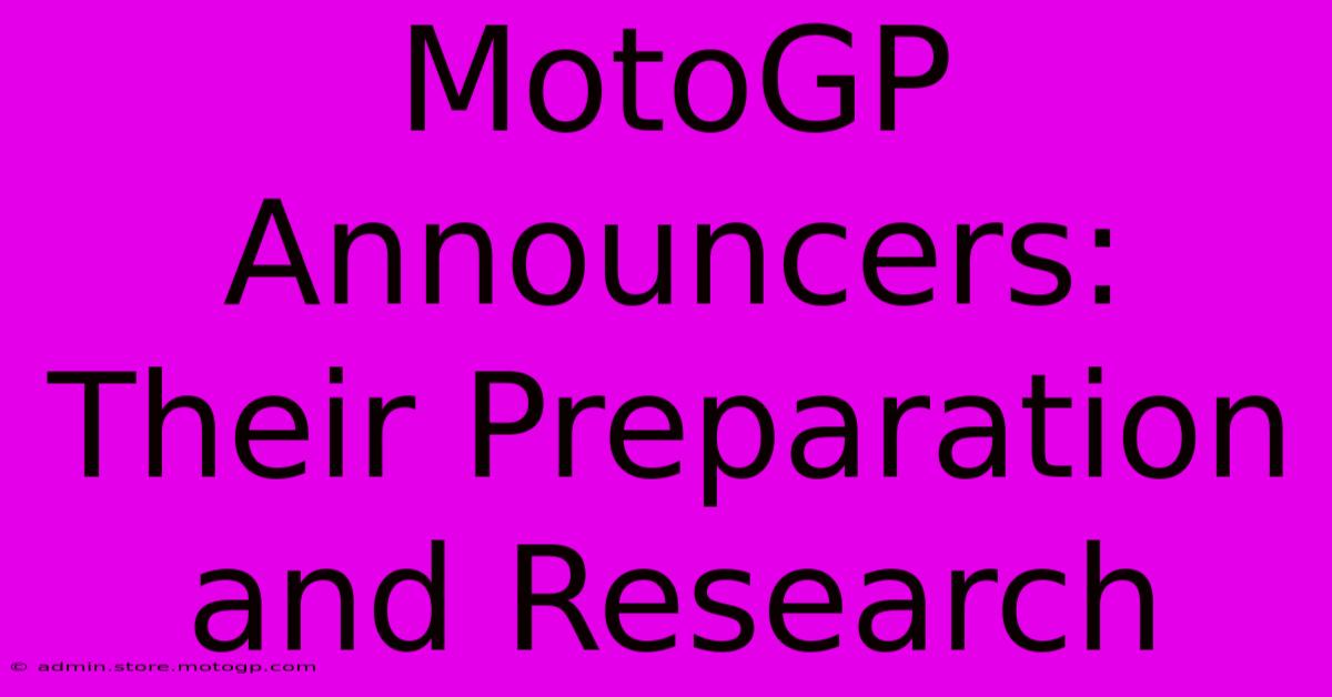 MotoGP Announcers: Their Preparation And Research