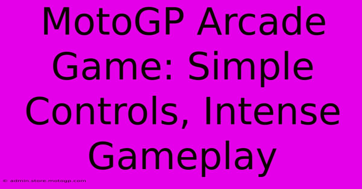 MotoGP Arcade Game: Simple Controls, Intense Gameplay