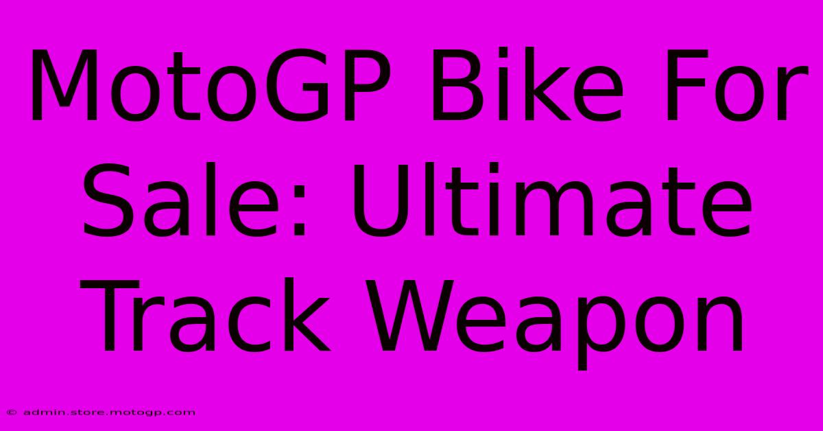 MotoGP Bike For Sale: Ultimate Track Weapon