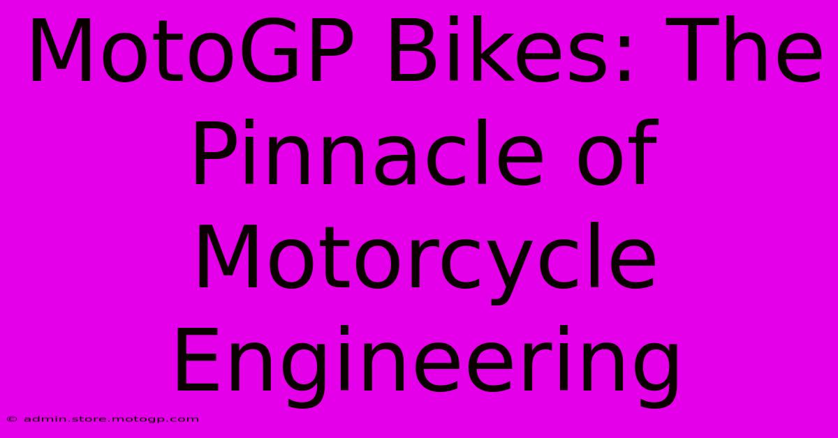 MotoGP Bikes: The Pinnacle Of Motorcycle Engineering