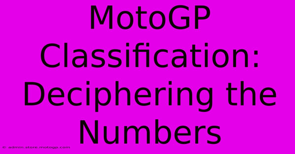 MotoGP Classification: Deciphering The Numbers