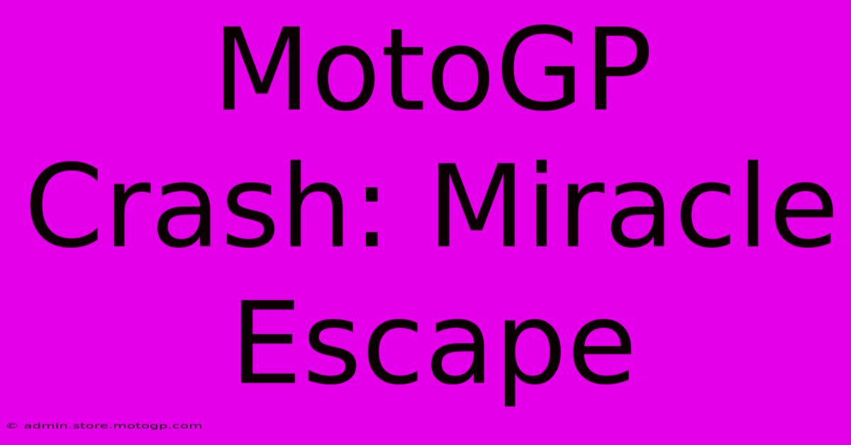 MotoGP Crash: Miracle Escape