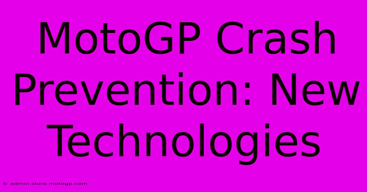 MotoGP Crash Prevention: New Technologies