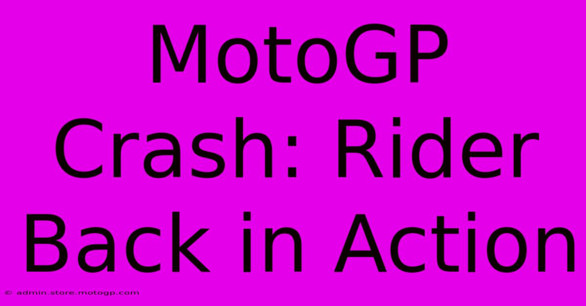 MotoGP Crash: Rider Back In Action