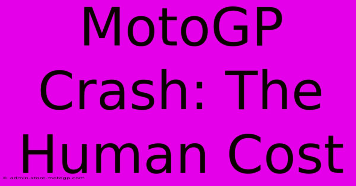 MotoGP Crash: The Human Cost