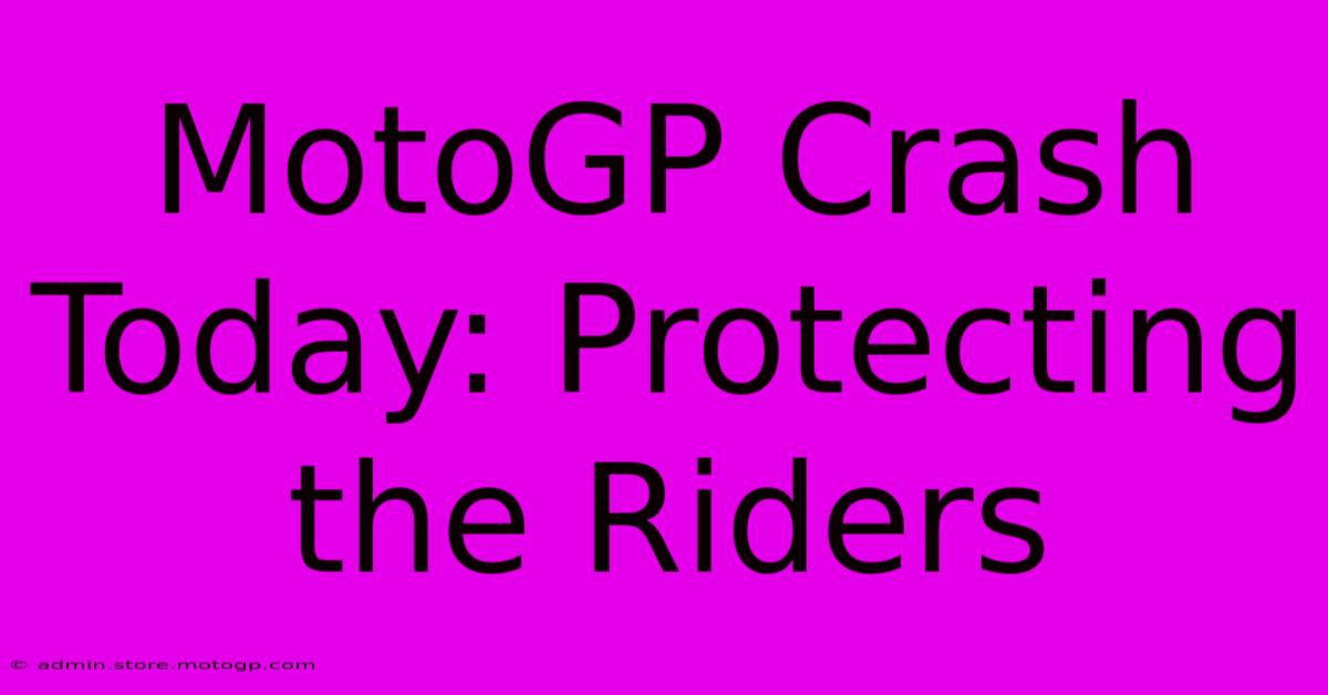 MotoGP Crash Today: Protecting The Riders