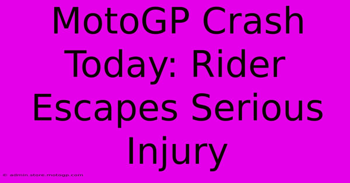 MotoGP Crash Today: Rider Escapes Serious Injury