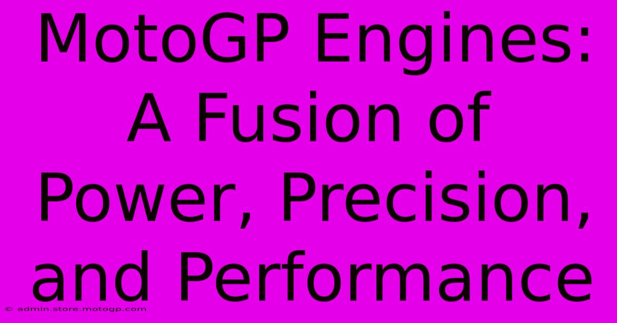 MotoGP Engines: A Fusion Of Power, Precision, And Performance