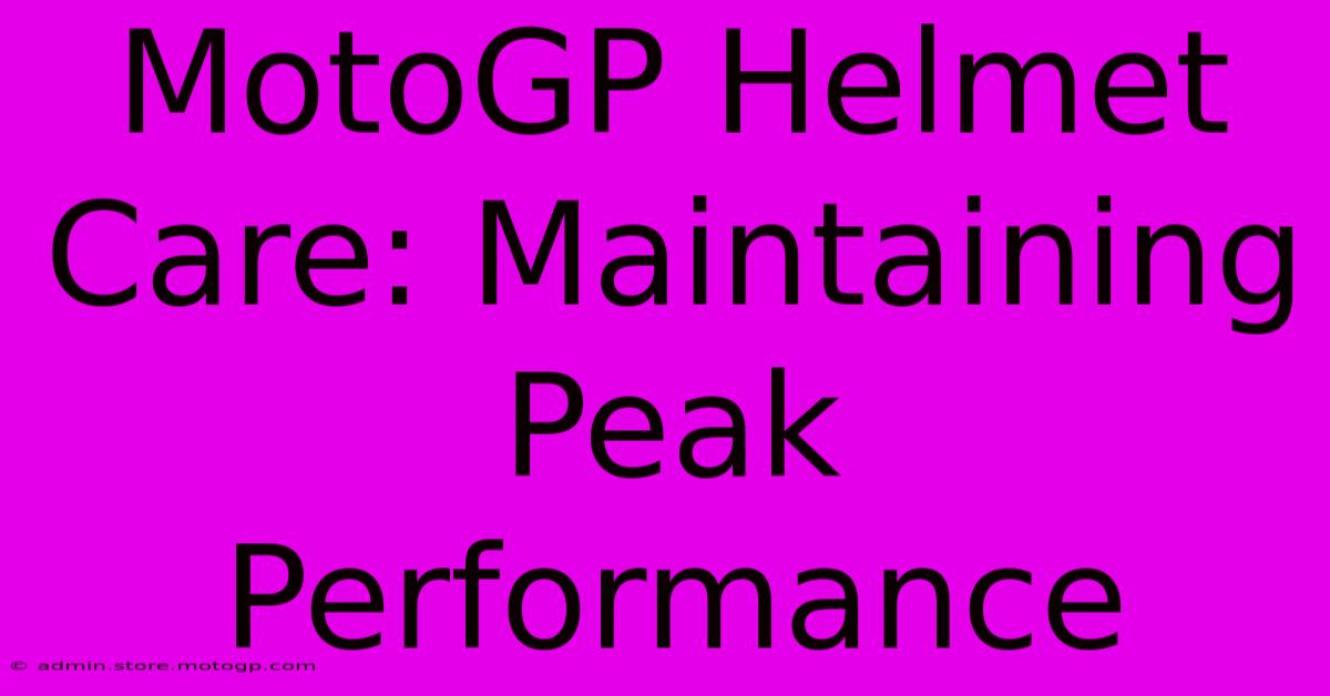 MotoGP Helmet Care: Maintaining Peak Performance