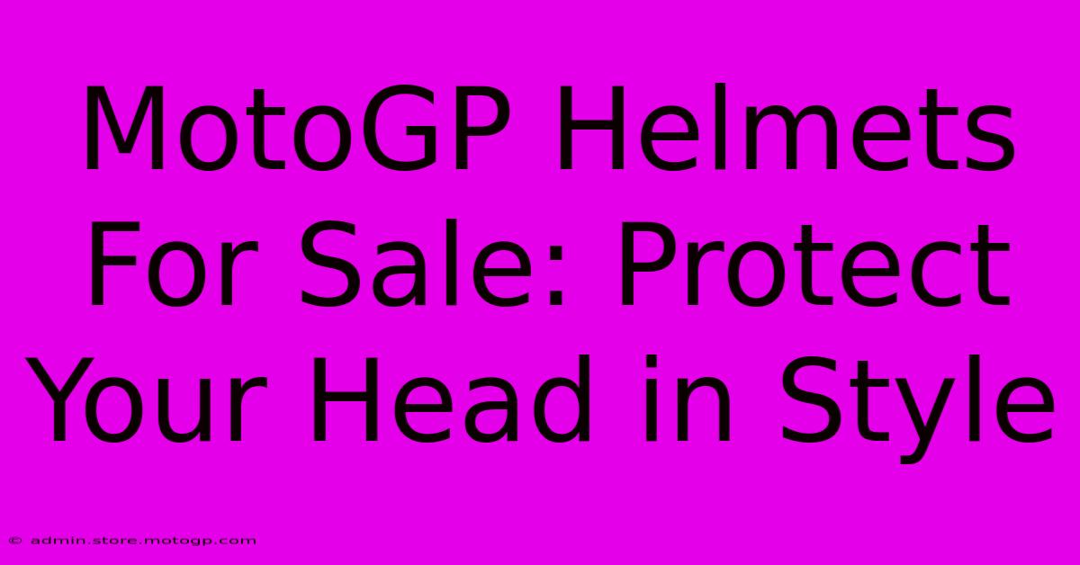 MotoGP Helmets For Sale: Protect Your Head In Style