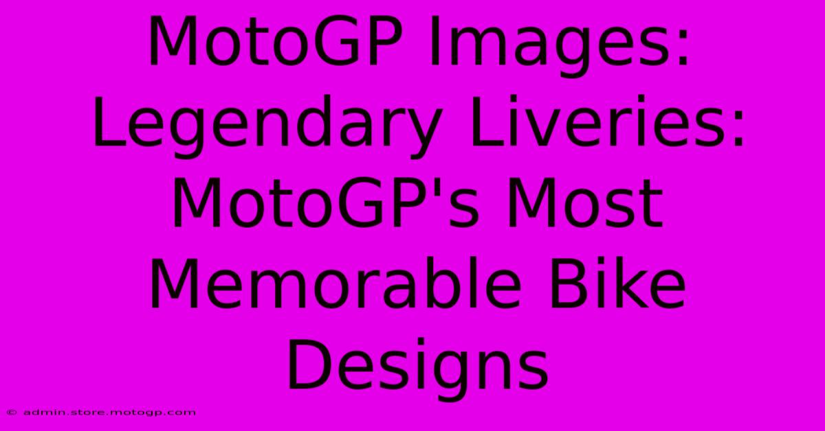 MotoGP Images:  Legendary Liveries: MotoGP's Most Memorable Bike Designs