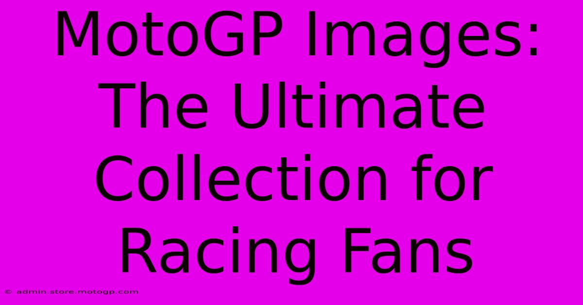 MotoGP Images: The Ultimate Collection For Racing Fans