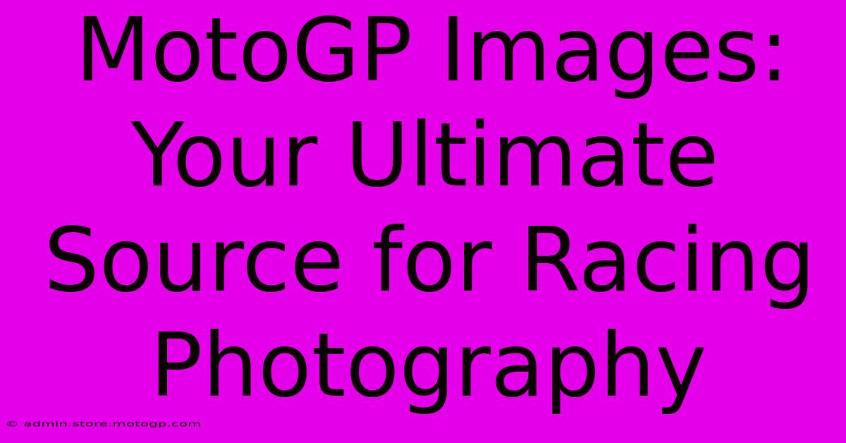 MotoGP Images: Your Ultimate Source For Racing Photography