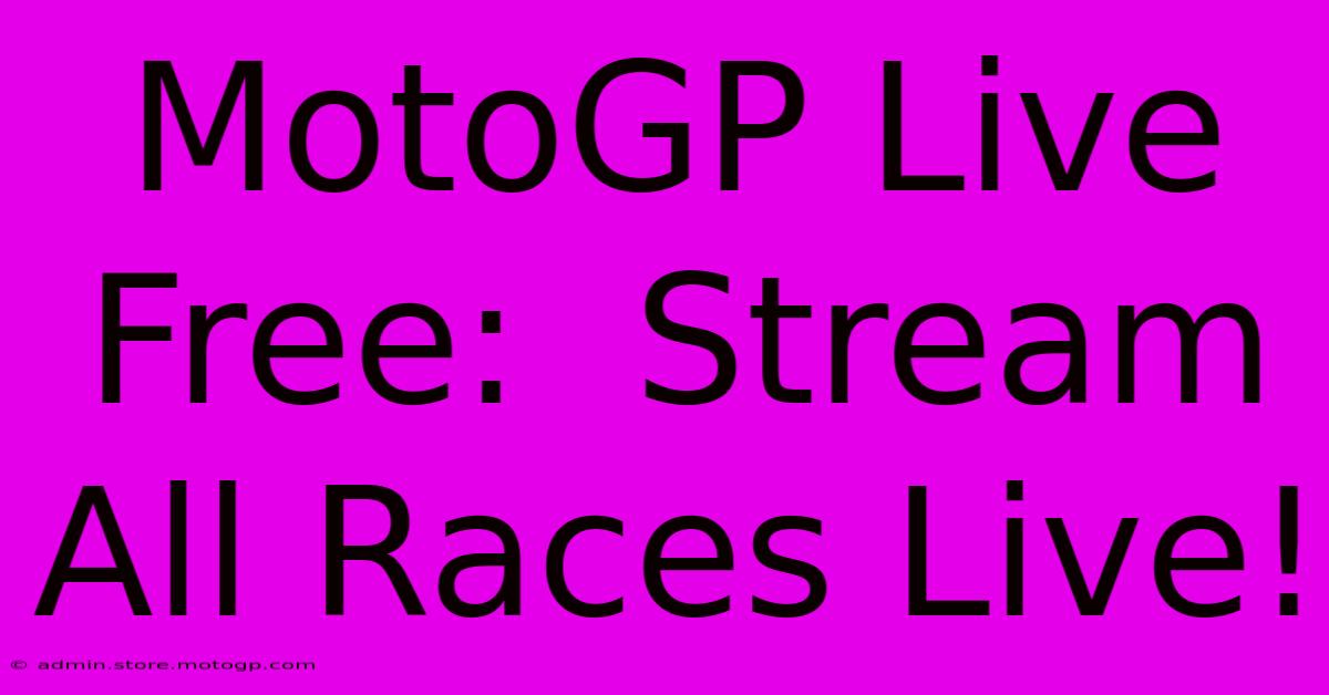 MotoGP Live Free:  Stream All Races Live!