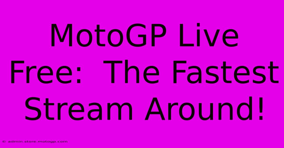 MotoGP Live Free:  The Fastest Stream Around!