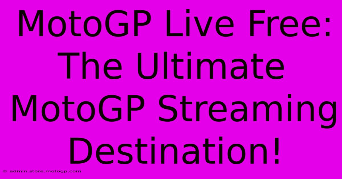 MotoGP Live Free: The Ultimate MotoGP Streaming Destination!