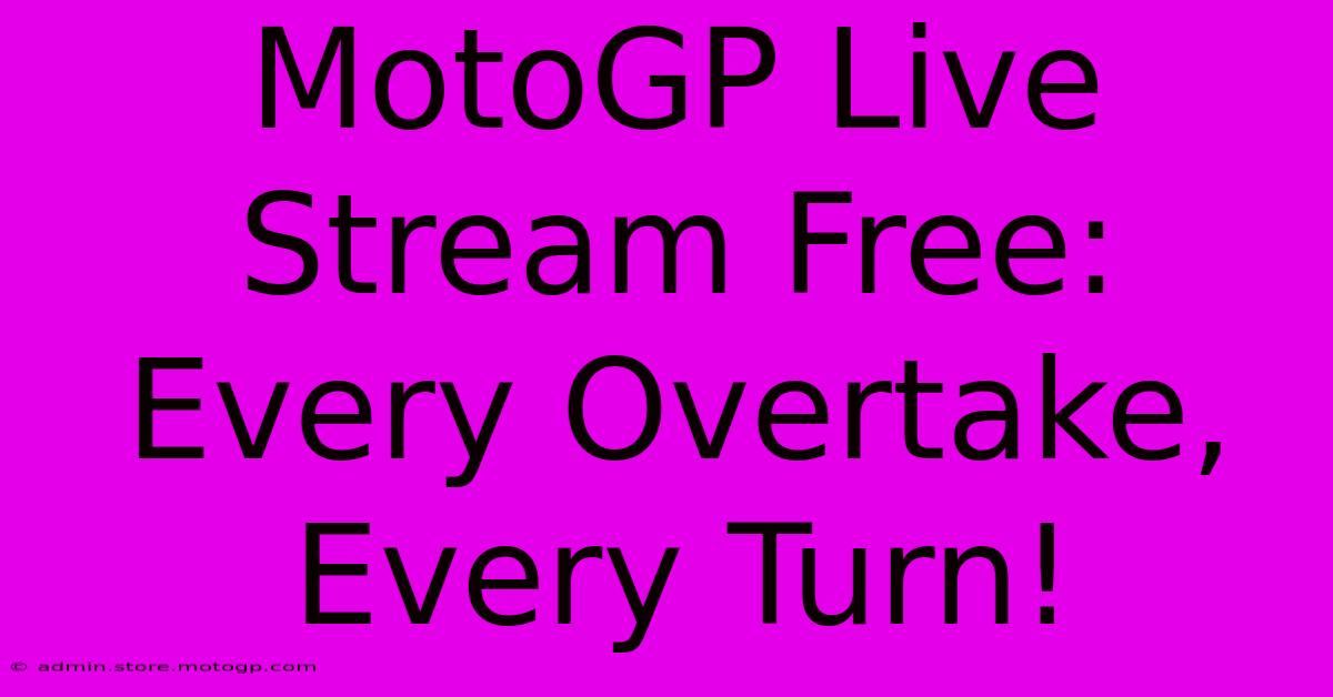 MotoGP Live Stream Free: Every Overtake, Every Turn!