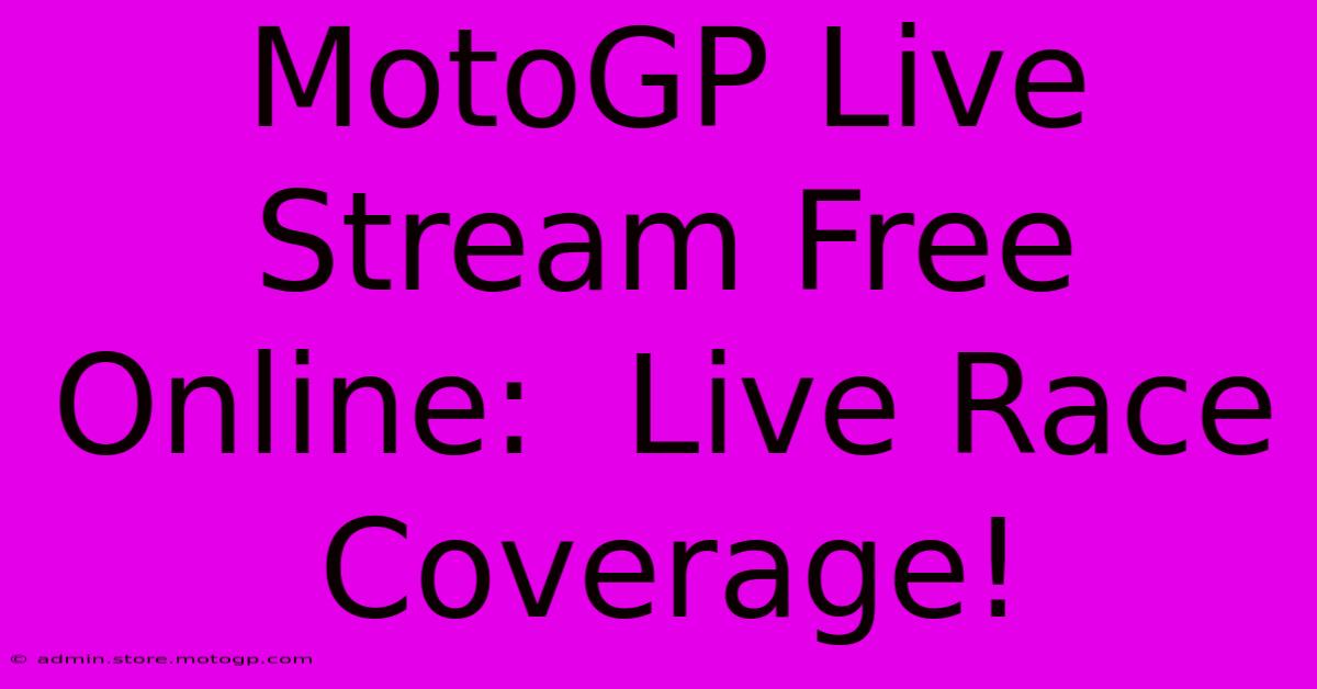 MotoGP Live Stream Free Online:  Live Race Coverage!