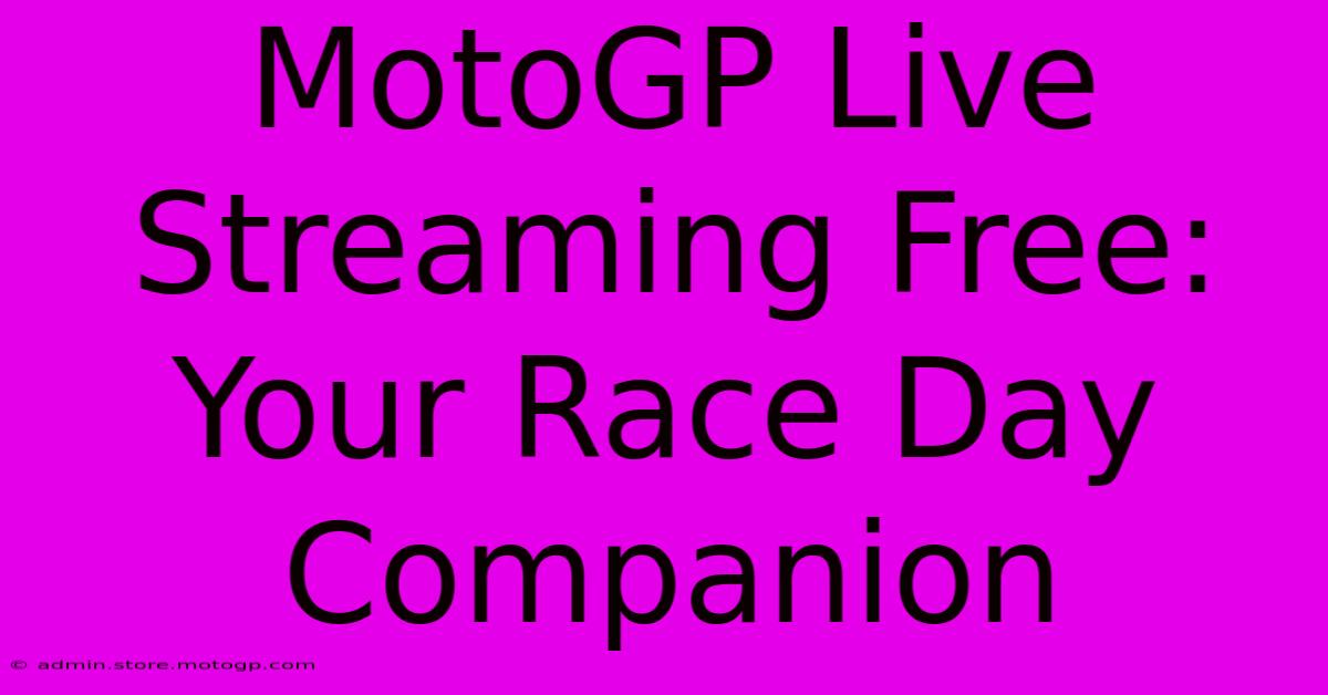 MotoGP Live Streaming Free: Your Race Day Companion