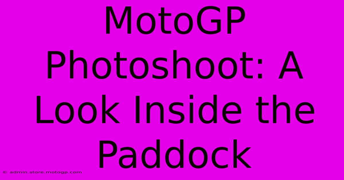 MotoGP Photoshoot: A Look Inside The Paddock