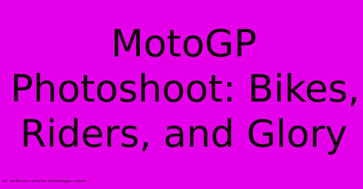 MotoGP Photoshoot: Bikes, Riders, And Glory