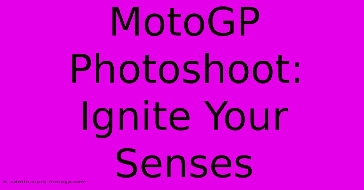 MotoGP Photoshoot: Ignite Your Senses