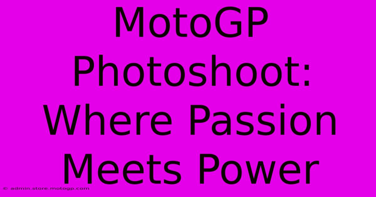 MotoGP Photoshoot: Where Passion Meets Power