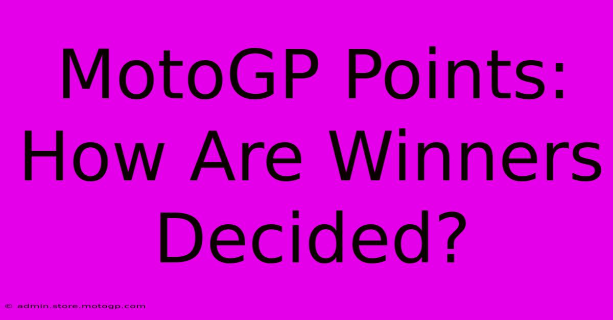 MotoGP Points: How Are Winners Decided?