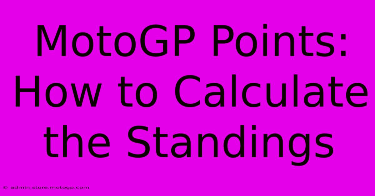 MotoGP Points: How To Calculate The Standings