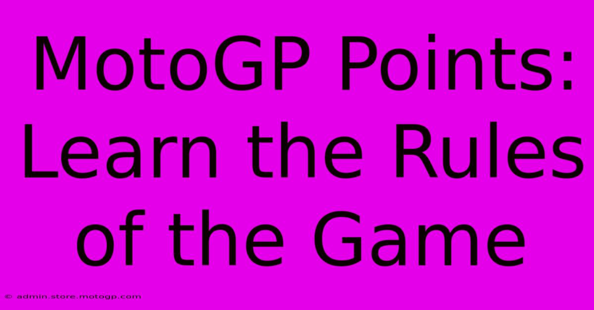 MotoGP Points: Learn The Rules Of The Game