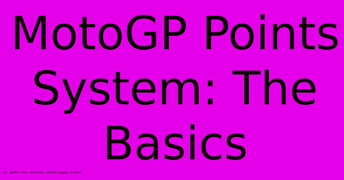 MotoGP Points System: The Basics