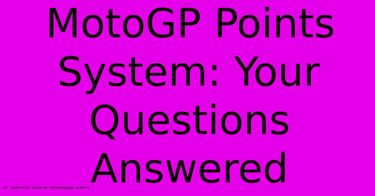 MotoGP Points System: Your Questions Answered