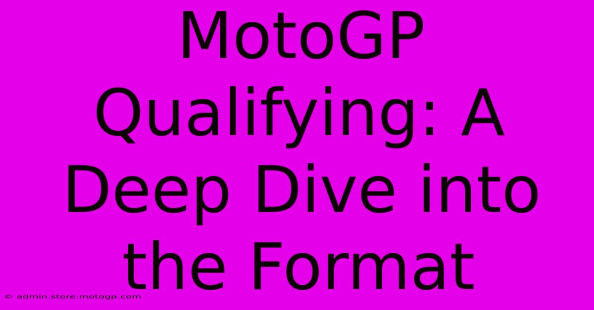 MotoGP Qualifying: A Deep Dive Into The Format