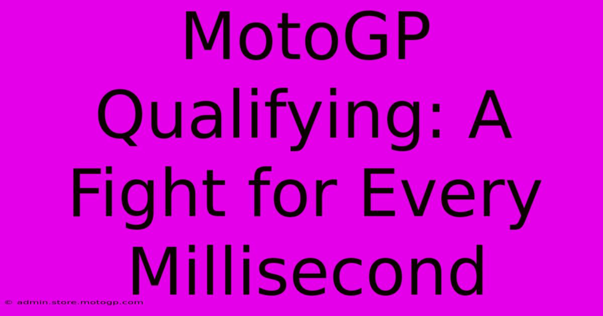 MotoGP Qualifying: A Fight For Every Millisecond