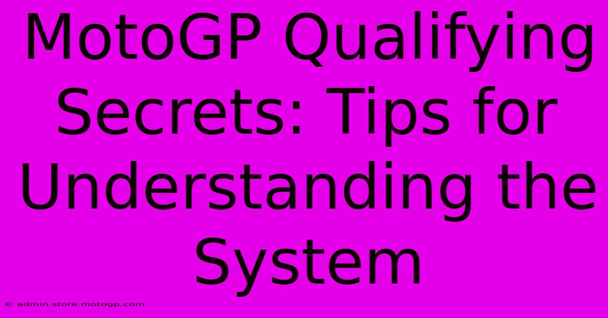 MotoGP Qualifying Secrets: Tips For Understanding The System