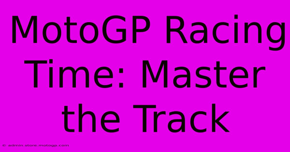 MotoGP Racing Time: Master The Track