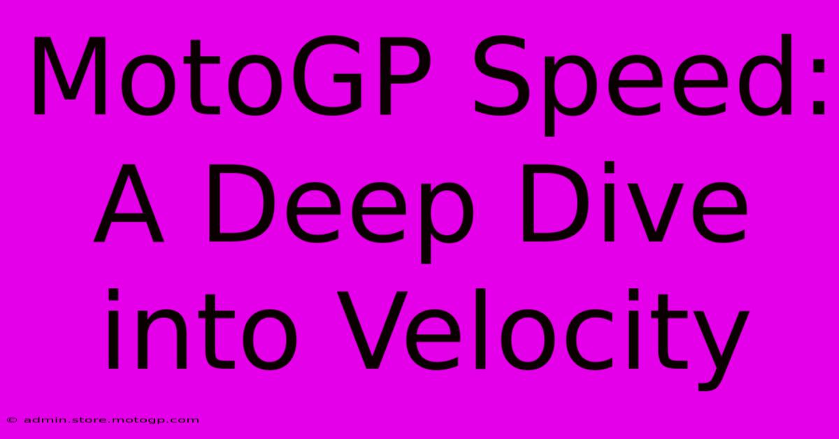 MotoGP Speed: A Deep Dive Into Velocity