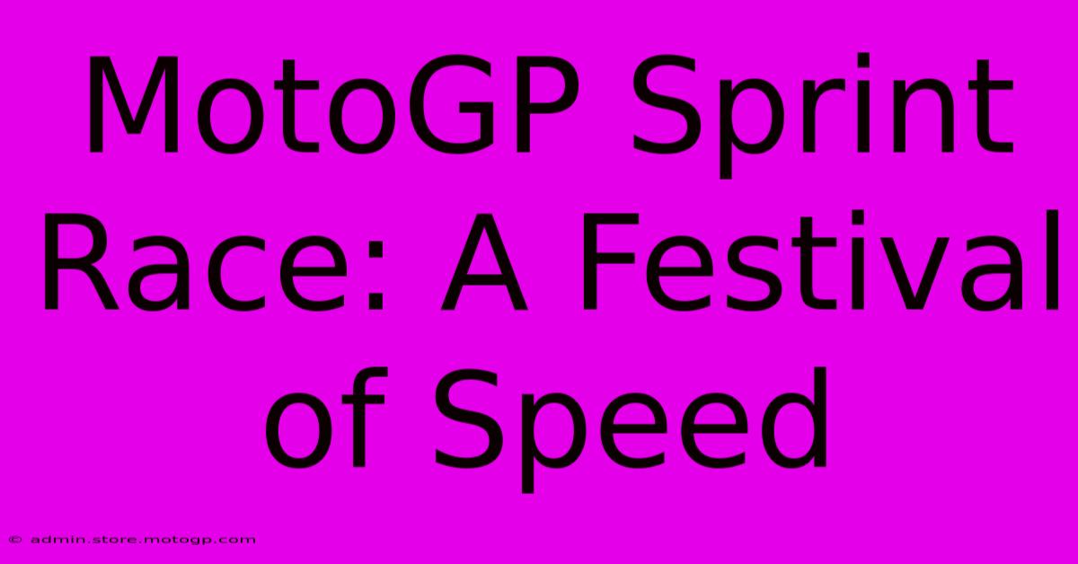 MotoGP Sprint Race: A Festival Of Speed