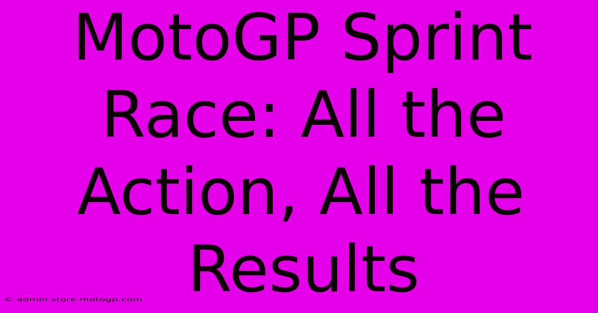 MotoGP Sprint Race: All The Action, All The Results