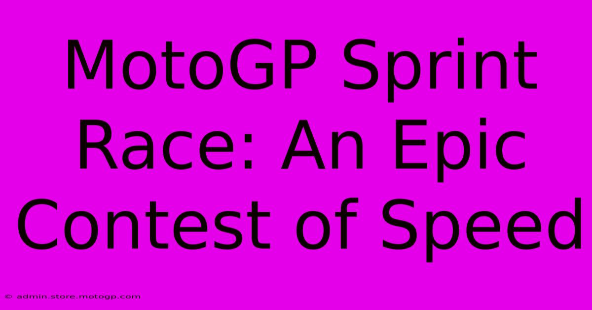 MotoGP Sprint Race: An Epic Contest Of Speed