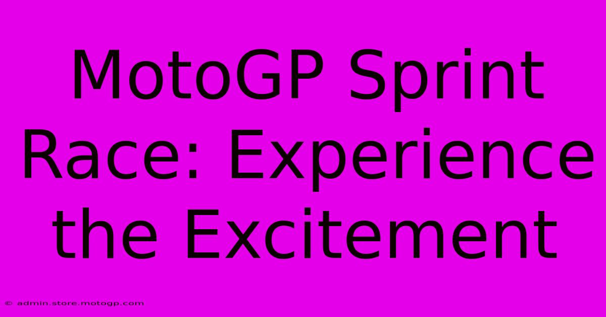 MotoGP Sprint Race: Experience The Excitement