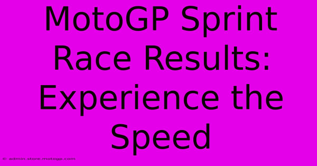 MotoGP Sprint Race Results: Experience The Speed