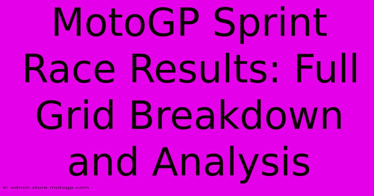 MotoGP Sprint Race Results: Full Grid Breakdown And Analysis